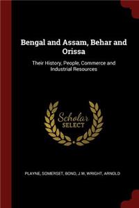 Bengal and Assam, Behar and Orissa