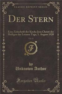 Der Stern, Vol. 52: Eine Zeitschrift der Kirche Jesu Christi der Heiligen der Letzten Tage, 1. August 1920 (Classic Reprint)