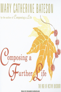Composing a Further Life