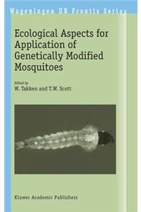 Ecological Aspects for Application of Genetically Modified Mosquitoes