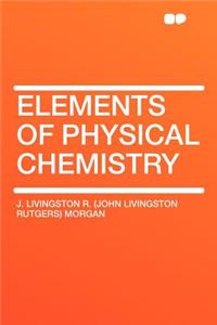 Elements of Physical Chemistry