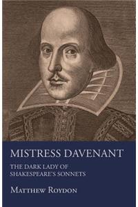 Mistress Davenant - The Dark Lady of Shakespeare's Sonnets