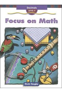 Steck-Vaughn Focus on Math: Student Edition Grade 6 (Level F) Decimals