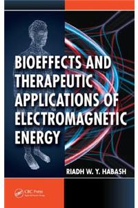 Bioeffects and Therapeutic Applications of Electromagnetic Energy