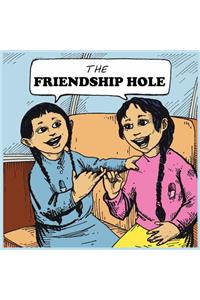 The Friendship Hole