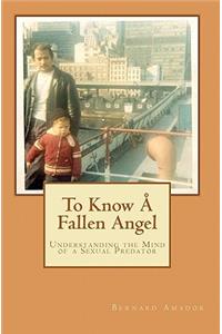 To Know Å Fallen Angel