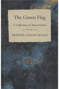 The Green Flag (A Collection of Short Stories)