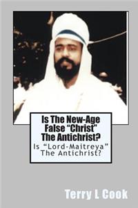 Is The New-Age False "Christ" The Antichrist?