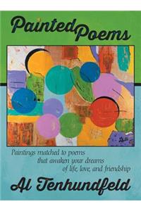 Painted Poems: Paintings Matched to Poems That Awaken Your Dreams of Life, Love, and Friendship