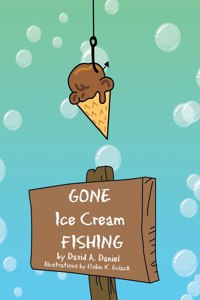 Gone Ice Cream Fishing