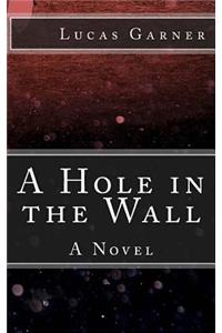 A Hole in the Wall