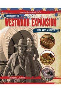 Learning about the Westward Expansion with Arts & Crafts