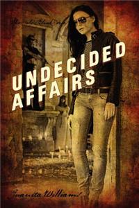 Undecided Affairs