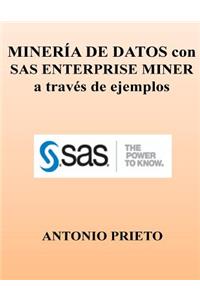 Mineria de Datos Con SAS Enterprise Miner a Traves de Ejemplos