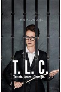 T. L. C.