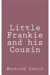 Little Frankie and his Cousin