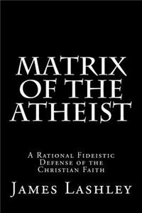 Matrix Of The Atheist