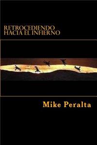 Retrocediendo Hacia El Infierno