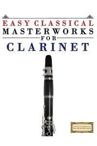 Easy Classical Masterworks for Clarinet