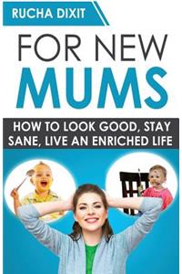 For New Mums