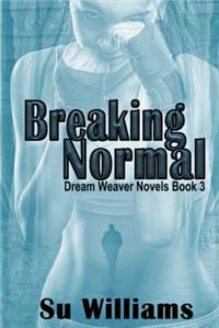 Breaking Normal