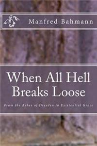 When All Hell Breaks Loose