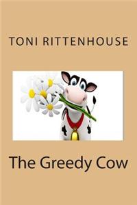 The Greedy Cow