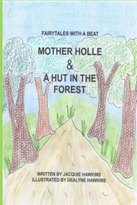 Mother Holle/A Hut in the Forest