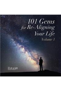 101 Gems for Re-Aligning Your Life