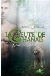 La Meute de Chanais: Tome 2: Aloys - Le Sacrifice