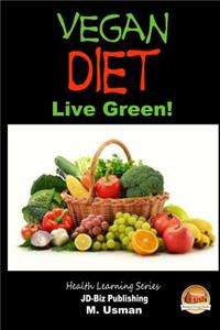 Vegan Diet - Live Green!