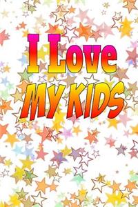 I Love My Kids