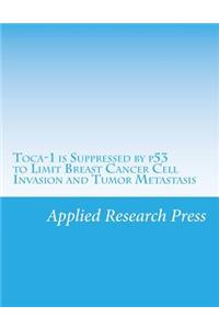 Toca-1 Is Suppressed by P53 to Limit Breast Cancer Cell Invasion and Tumor Metastasis