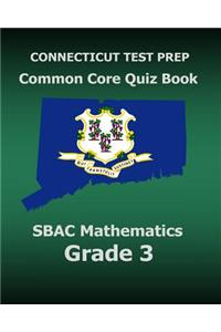 CONNECTICUT TEST PREP Common Core Quiz Book SBAC Mathematics Grade 3