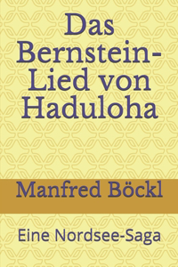 Das Bernstein-Lied von Haduloha