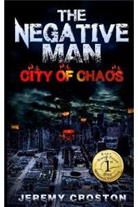 The Negative Man: City of Chaos