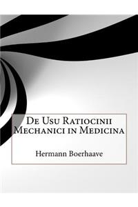 De Usu Ratiocinii Mechanici in Medicina