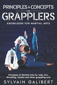 Principles and Concepts for Grapplers