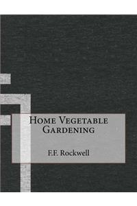 Home Vegetable Gardening