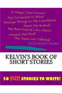 Kelvin's Book Of Short Stories