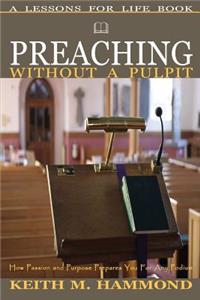 Preaching Without A Pulpit