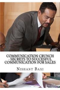 Communication Crunch - Secrets to Succesful Communication for Sales