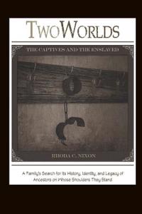 Two Worlds: The Captives and the Enslaved