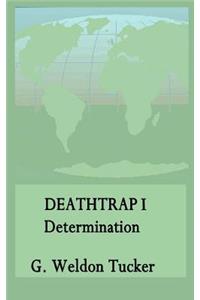 Death Trap: Determination