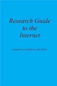 Reseach Guide to the Internet: A Manual for Searching the World Wide Web