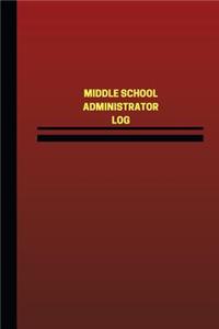 Middle School Administrator Log (Logbook, Journal - 124 pages, 6 x 9 inches)