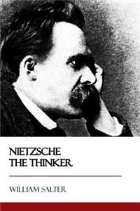 Nietzsche the Thinker