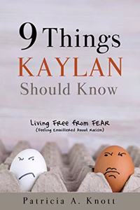 9 Things Kaylan Should Know