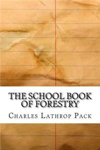 The School Book of Forestry