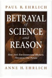 Betrayal of Science and Reason